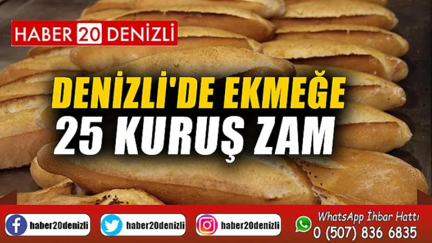 Denizli'de ekmeğe 25 kuruş zam