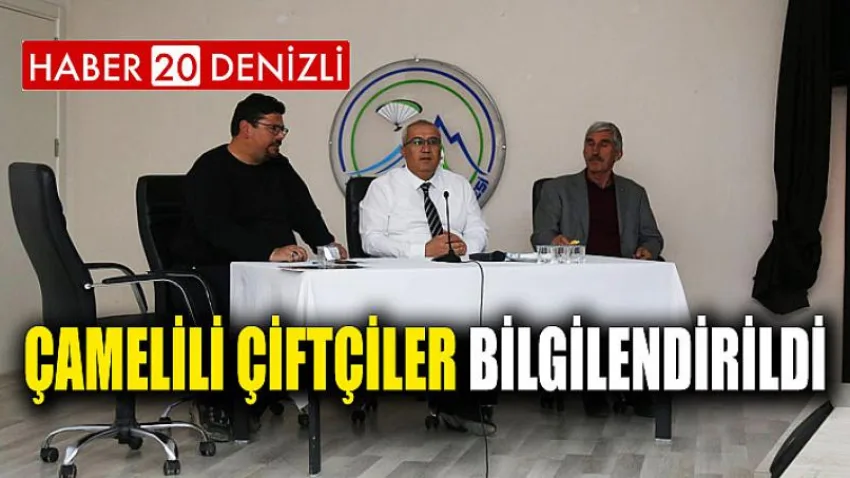 Çamelili Çiftçiler Bilgilendirildi
