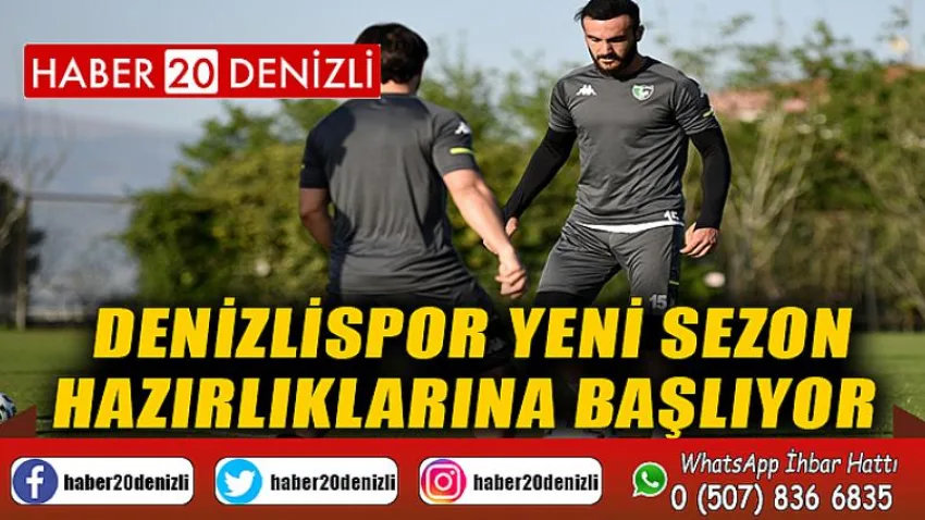 Denizlispor yeni sezon hazırlıklarına başlıyor