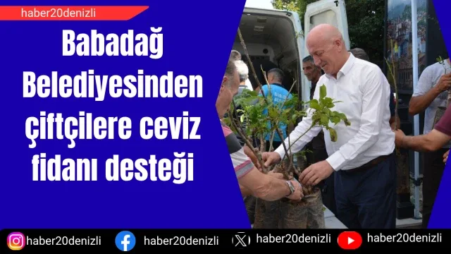 Babadağ Belediyesinden çiftçilere ceviz fidanı desteği