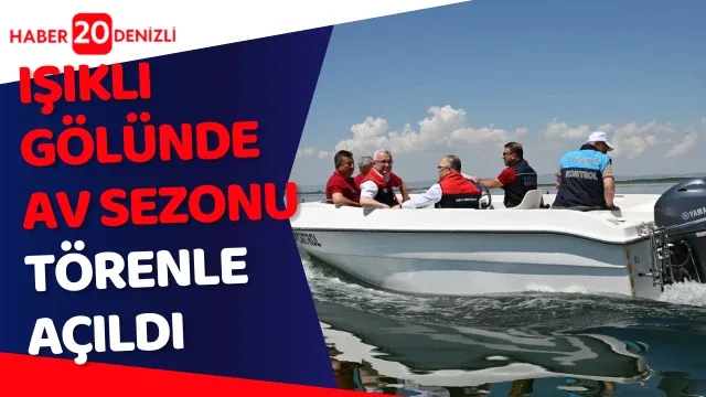 Işıklı Gölünde av sezonu törenle açıldı