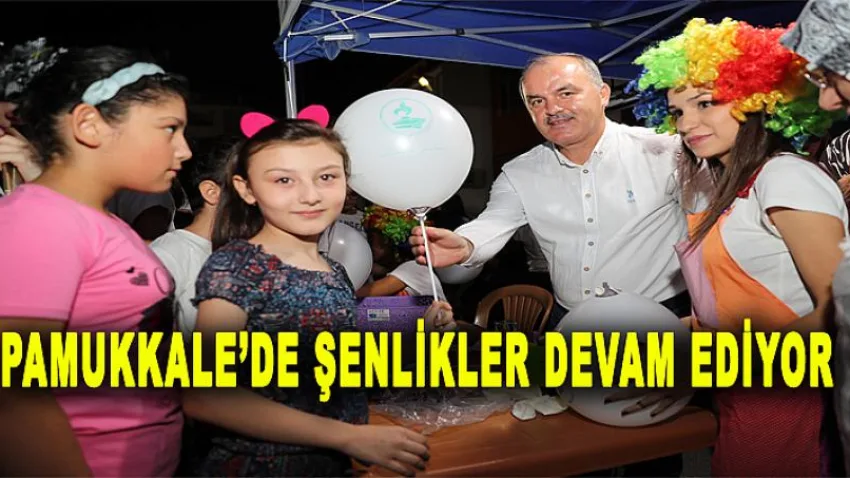 Pamukkale’de Şenlikler Devam Ediyor
