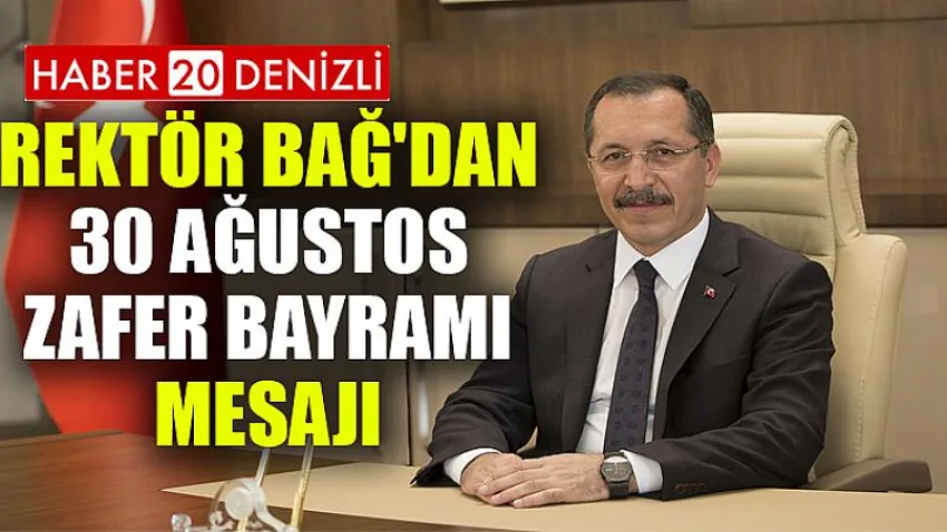 Rektör Bağ'dan 30 Ağustos Zafer Bayramı Mesajı