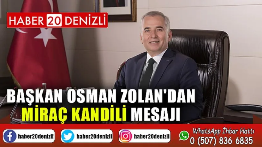 Başkan Osman Zolan'dan Miraç Kandili mesajı