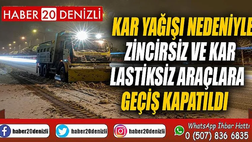 Kar yağışı nedeniyle zincirsiz ve kar lastiksiz araçlara geçiş kapatıldı