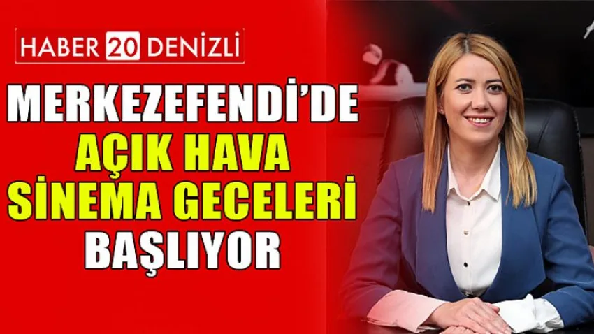 Merkezefendi’de Açık Hava Sinema Geceleri Başlıyor