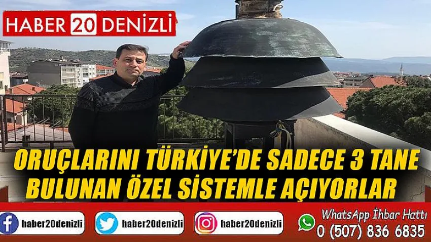 Oruçlarını Türkiye’de sadece 3 tane bulunan özel sistemle açıyorlar
