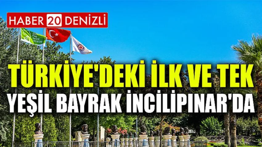 Türkiye'deki ilk ve tek Yeşil Bayrak İncilipınar'da