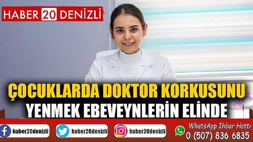 Çocuklarda doktor korkusunu yenmek ebeveynlerin elinde