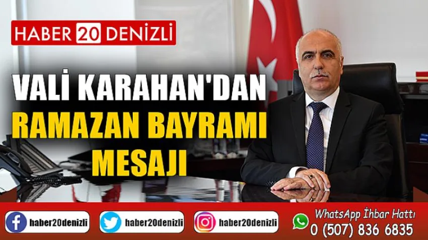 Vali Karahan'dan Ramazan Bayramı Mesajı
