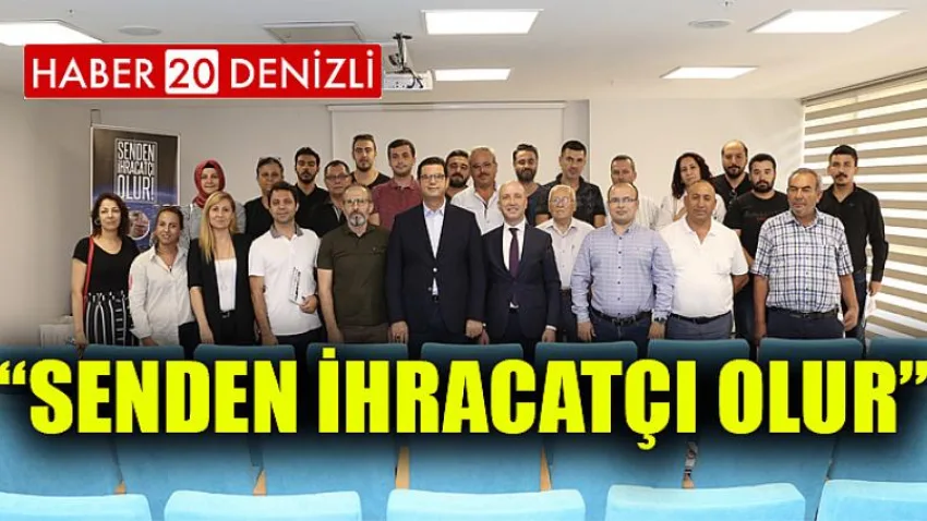 “Senden İhracatçı Olur” Projesi Gerçekleştirildi