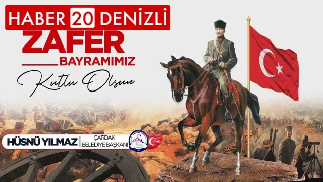 Çardak Belediye Başkanı Hüsnü YILMAZ 30 Ağustos Zafer Bayramı Mesajı