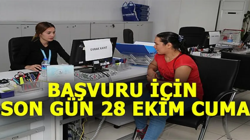 Başvuru için Son Gün 28 Ekim Cuma