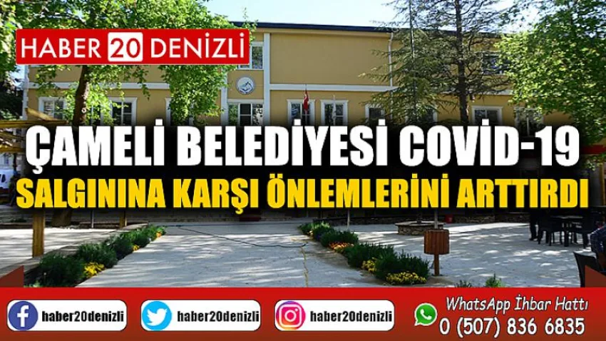 Çameli Belediyesi Covid - 19 salgınına karşı önlemlerini arttırdı