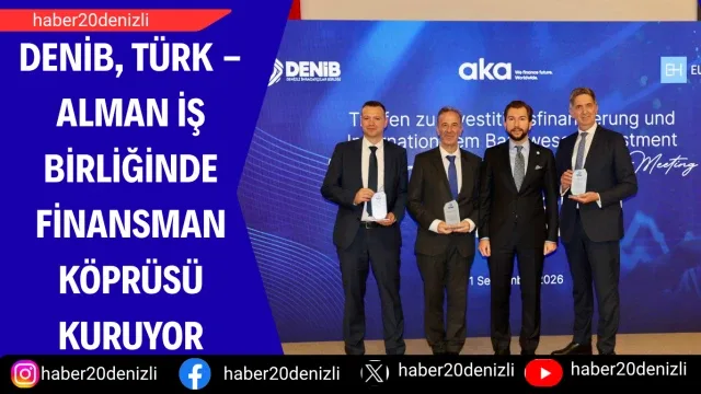 DENİB, Türk - Alman iş birliğinde finansman köprüsü kuruyor