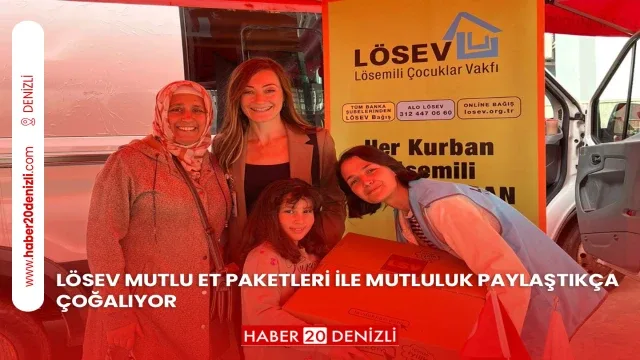 Lösev Mutlu Et Paketleri ile Mutluluk Paylaştıkça Çoğalıyor