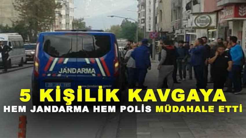 5 Kişilik Kavgaya Hem Jandarma Hem Polis Müdahale Etti