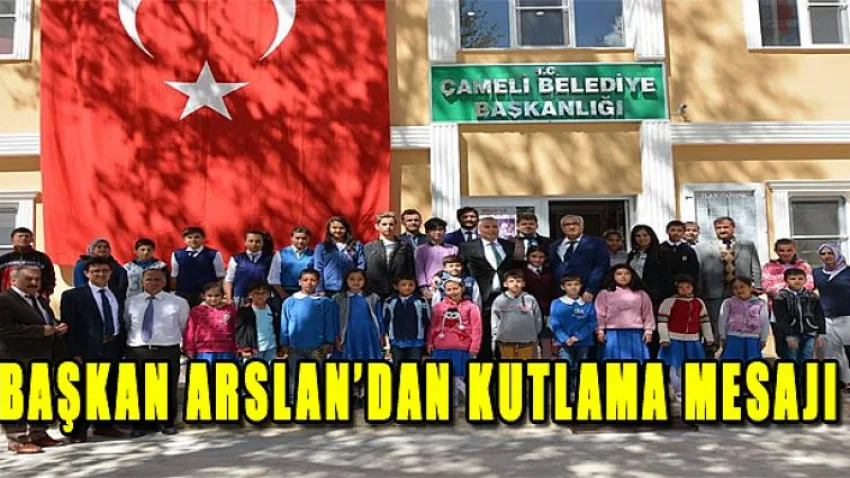 Başkan Arslan'dan Kutlama Mesajı