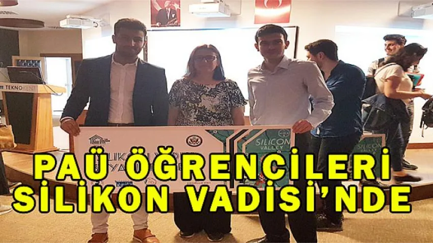 PAÜ Öğrencleri Silikon Vadisinde