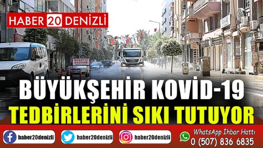Büyükşehir Kovid-19 tedbirlerini sıkı tutuyor