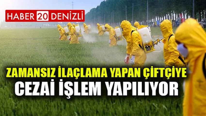 Zamansız İlaçlama Yapan Çiftçiye Cezai İşlem Yapılıyor