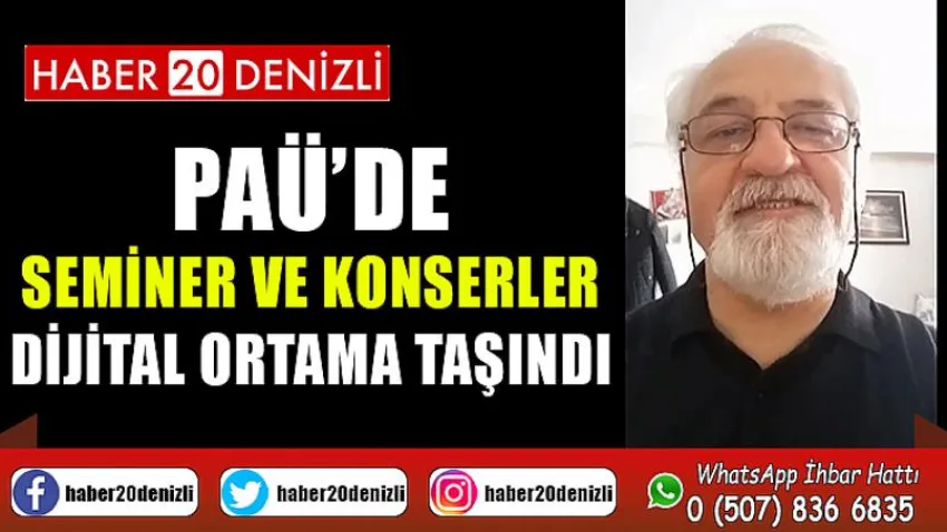 PAÜ’de seminer ve konserler dijital ortama taşındı