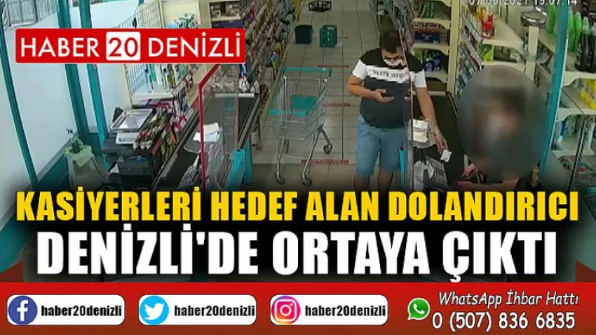 Kasiyerleri hedef alan dolandırıcı Denizli'de ortaya çıktı
