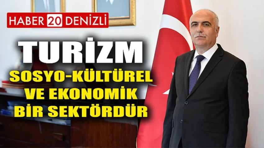 Turizm, Sosyo-kültürel ve Ekonomik Bir Sektördür