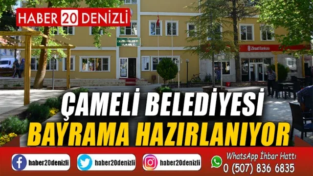 Çameli Belediyesi Bayrama Hazırlanıyor