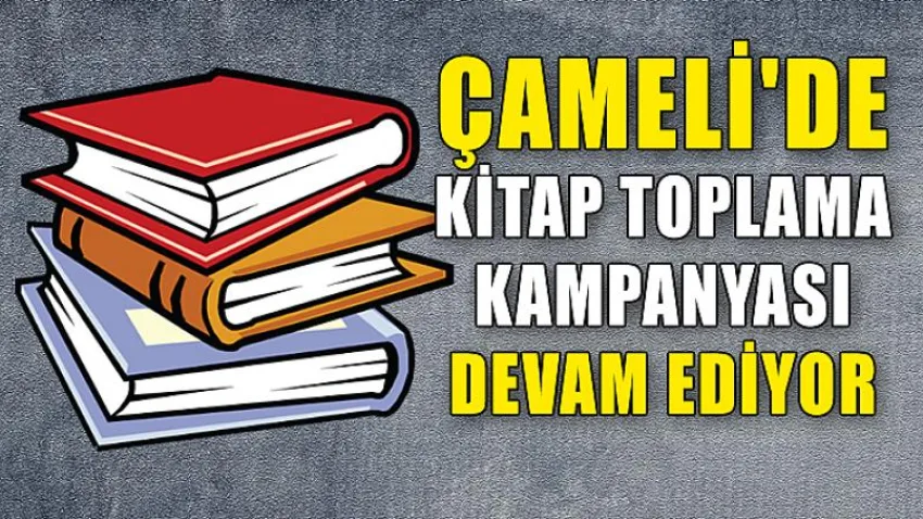 Çameli'de Kitap Toplama Kampanyası Devam Ediyor