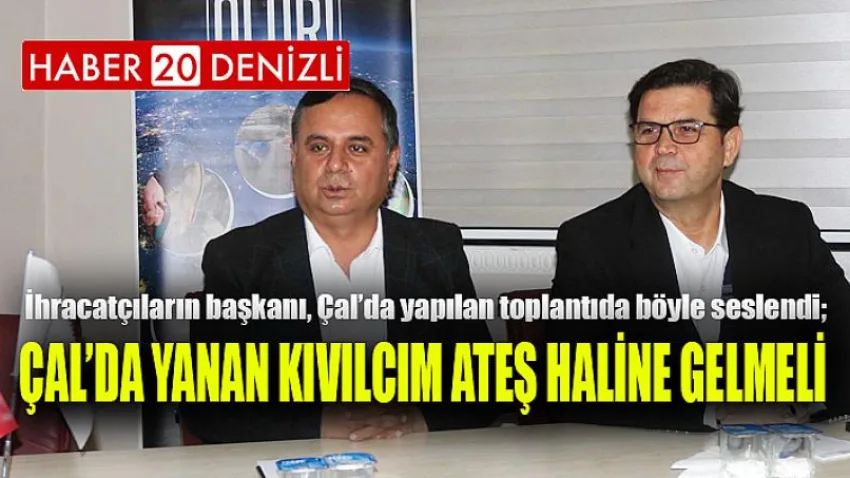 İhracatçılar Birliği Çal'da