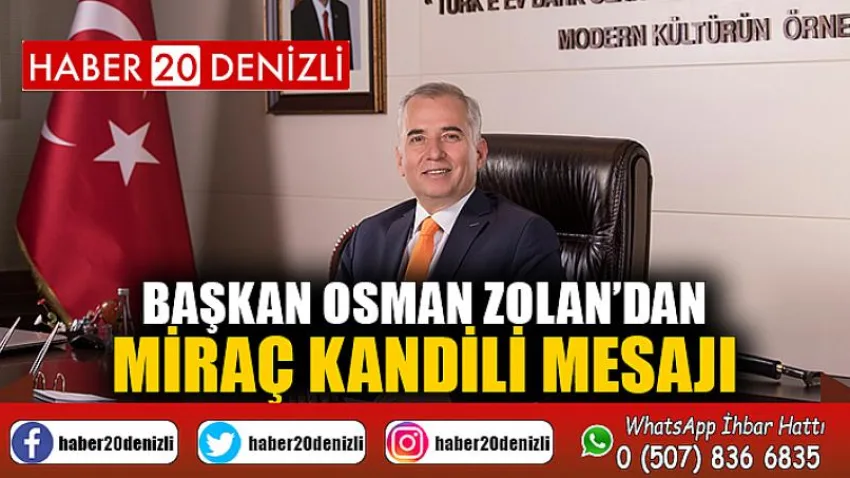 Başkan Osman Zolan’dan Miraç Kandili mesajı