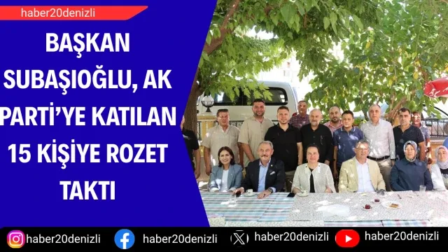 Başkan Subaşıoğlu, AK Parti’ye katılan 15 kişiye rozet taktı