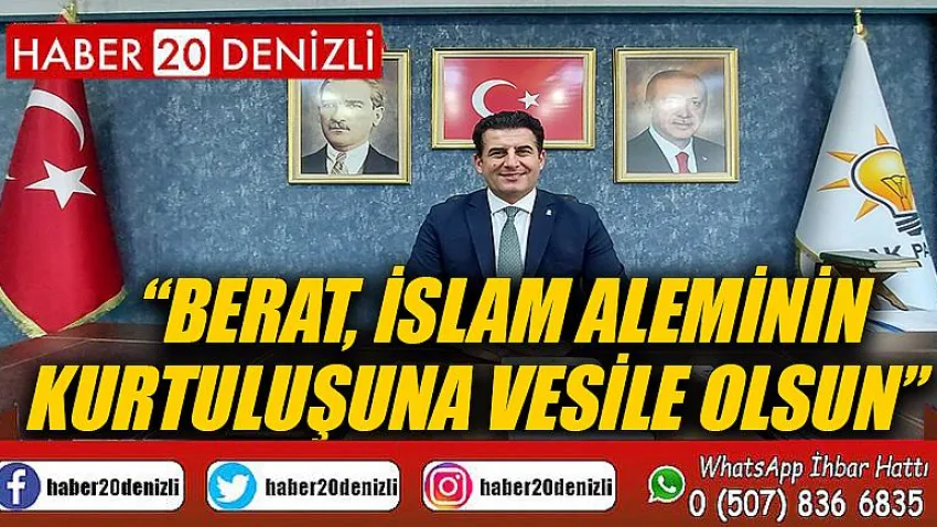 Berat, İslam aleminin kurtuluşuna vesile olsun