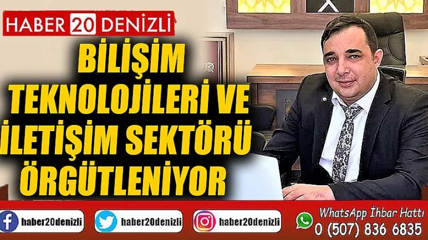 Bilişim teknolojileri ve iletişim sektörü örgütleniyor