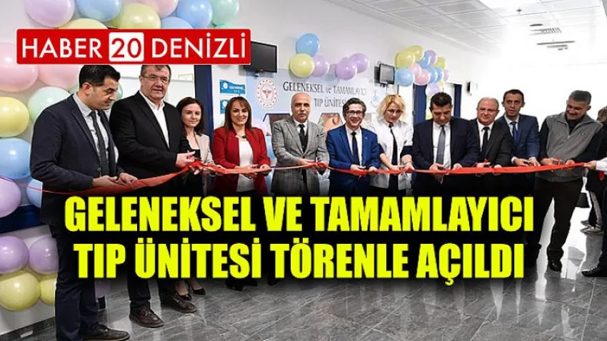 Geleneksel ve Tamamlayıcı Tıp Ünitesi Törenle Açıldı