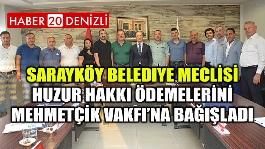 Sarayköy Belediye Meclisi huzur hakkı ödemelerini Mehmetçik Vakfı’na bağışladı
