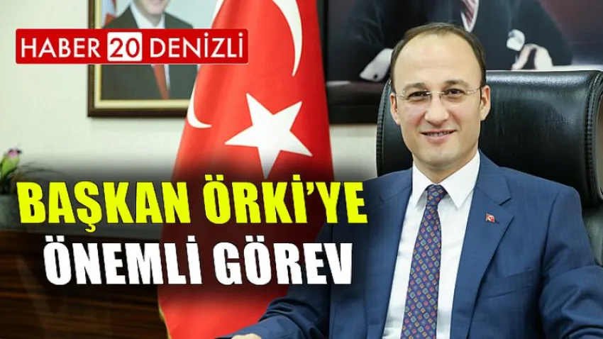 Başkan Örki’ye Önemli Görev
