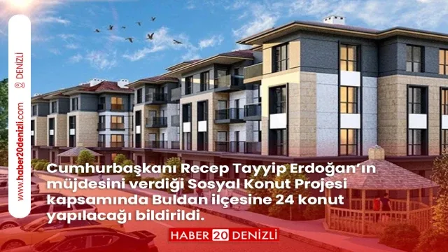 Yüzyılın projesinde Buldan’a 24 konut inşa edilecek