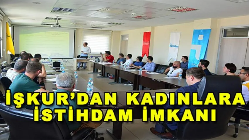 İşkur'dan Kadınlara İstihdam İmkanı
