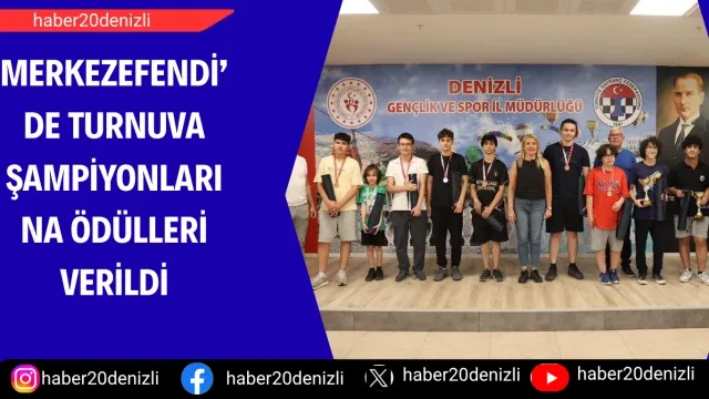 Merkezefendi’de Turnuva Şampiyonlarına Ödülleri Verildi