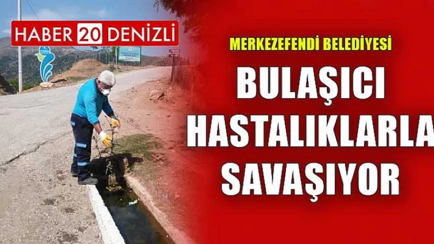 Merkezefendi Belediyesi, Bulaşıcı Hastalıklarla Savaşıyor