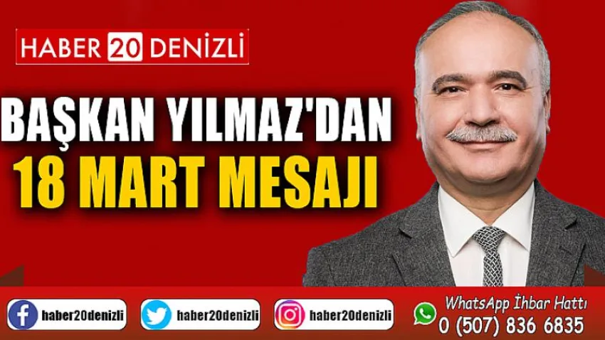 Başkan Yılmaz'dan 18 Mart Mesajı