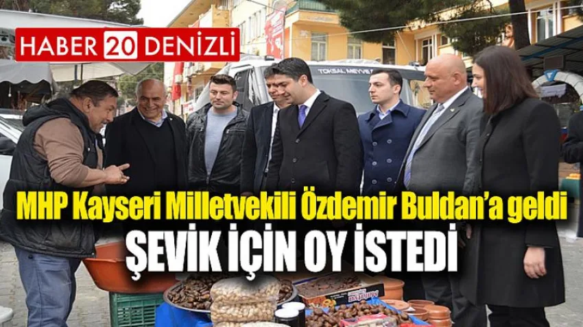 MHP Kayseri Milletvekili Özdemir Buldan’a geldi