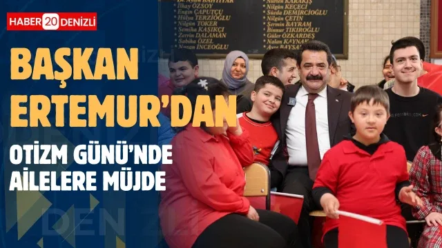 Başkan Ertemur’dan Otizm Günü’nde Ailelere Müjde