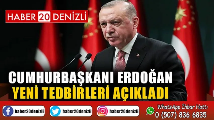Cumhurbaşkanı Erdoğan, yeni tedbirleri açıkladı