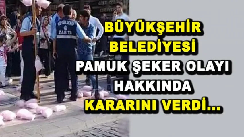 Büyükşehir Belediyesi Olay Hakkında Kararını Verdi...