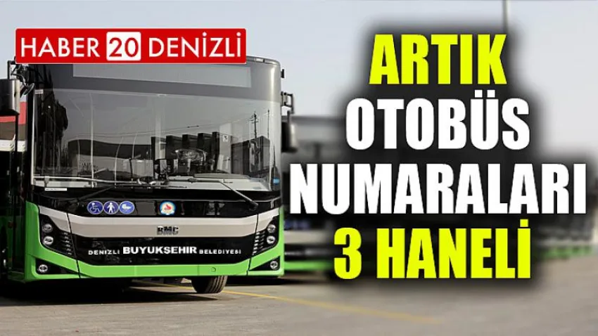 Artık otobüs numaraları 3 haneli
