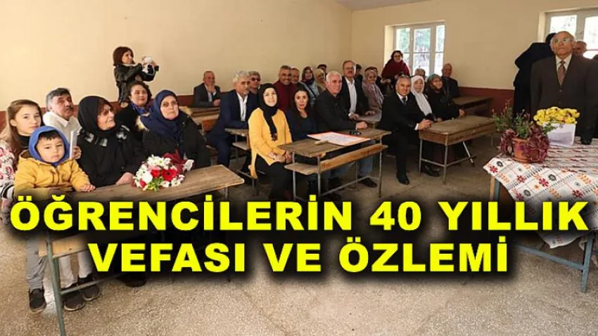 Öğrencilerin 40 Yılık Vefası ve Özlemi