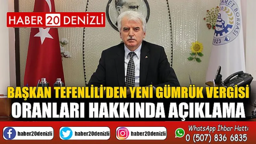 Başkan Tefenlili’den Yeni Gümrük Vergisi Oranları Hakkında Açıklama